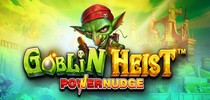 Demo Slot Goblin Heist PowerNudge™